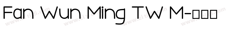 Fan Wun Ming TW M字体转换